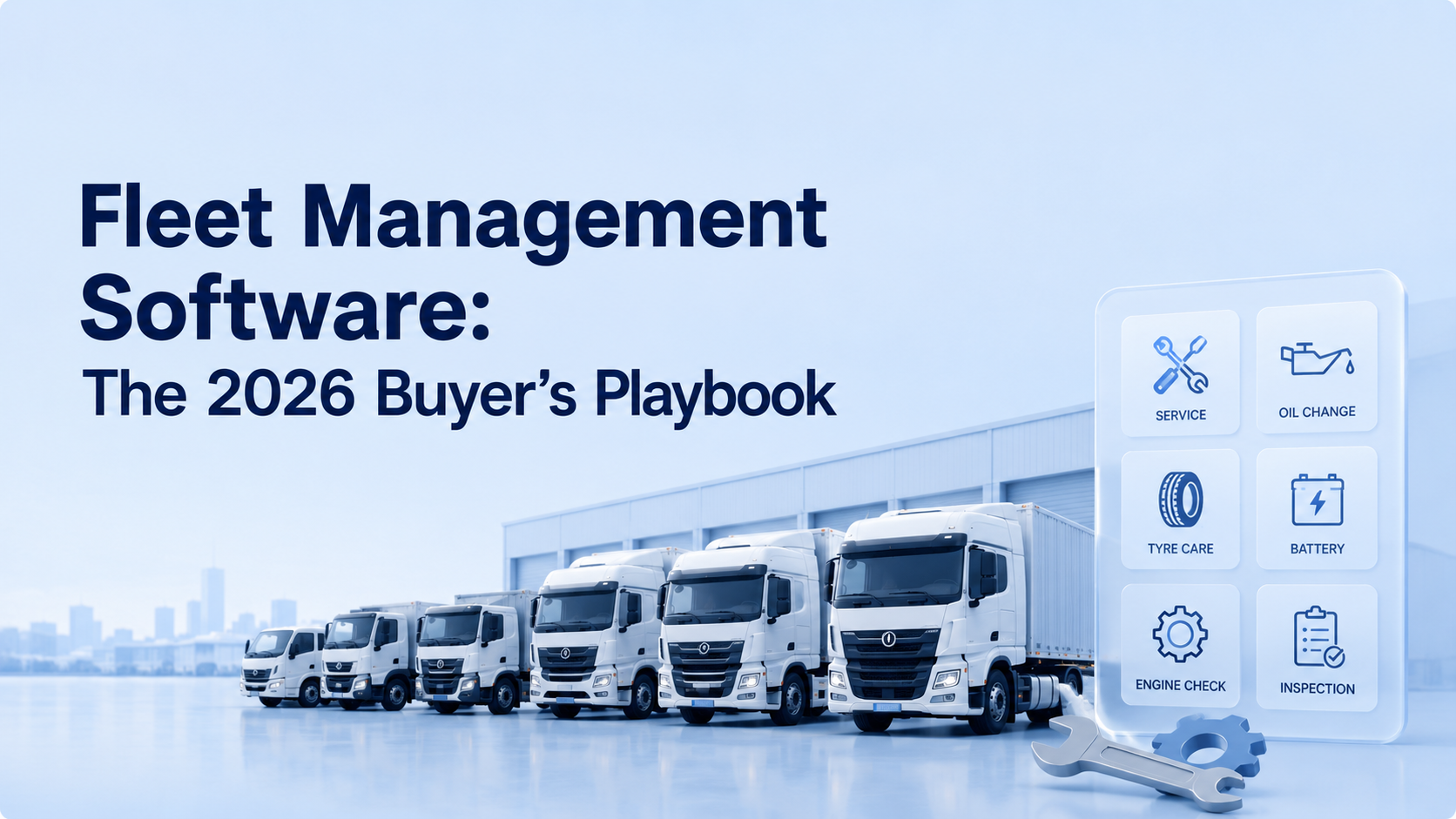 Fleet Management Software: The 2026 Buyer's Playbook