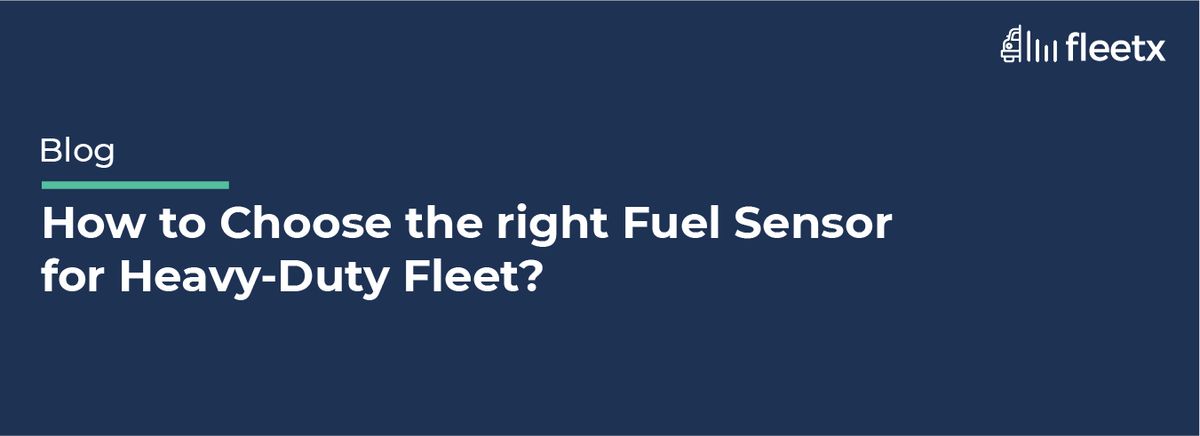 How to Choose the Right Fuel Sensor for Your Truck Fleet
