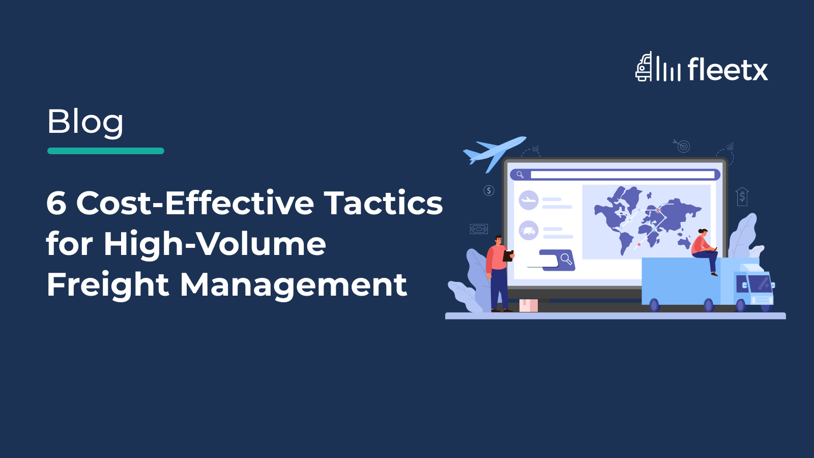 6 Cost-Effective Tactics for High-Volume Freight Management