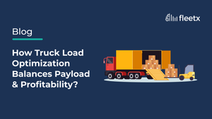 How Truck Load Optimization Balances Payload & Profitability?