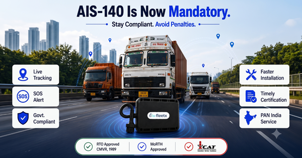 AIS-140 Compliance Guide: Everything Fleet Owners Need to Know About GPS Tracking & Certified Devices